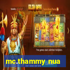 mc.thammy nua